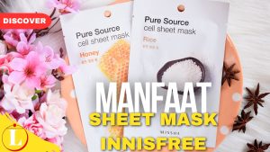 Manfaat Sheet Mask Innisfree yang Jarang Diketahui