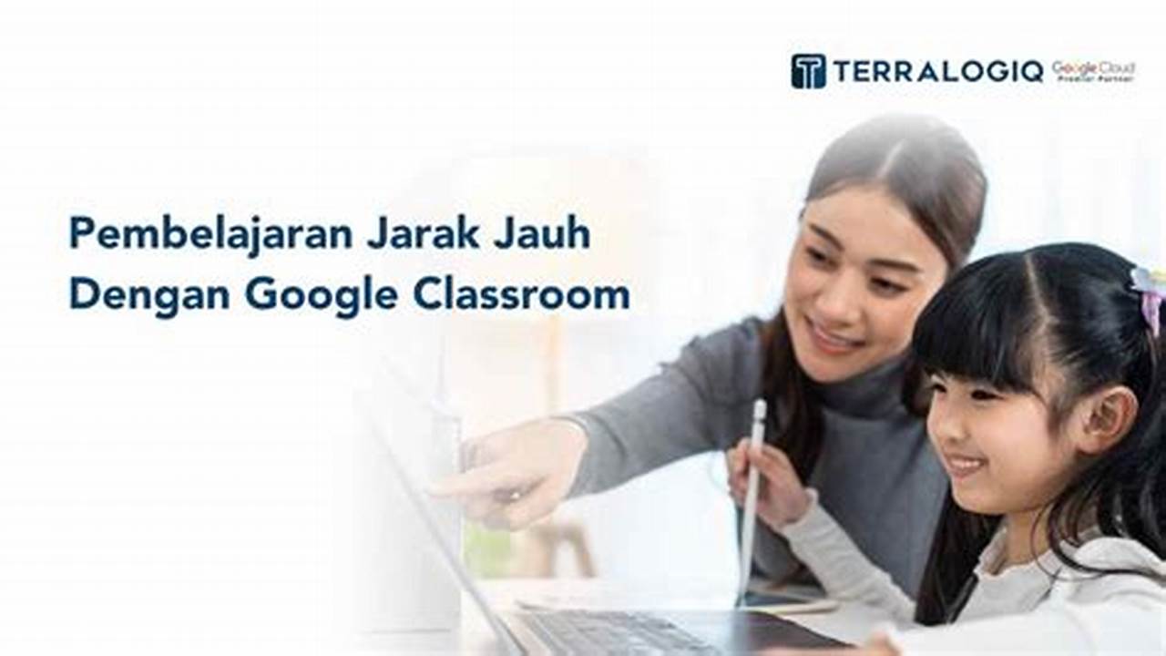 8 Manfaat Google Classroom yang Jarang Diketahui