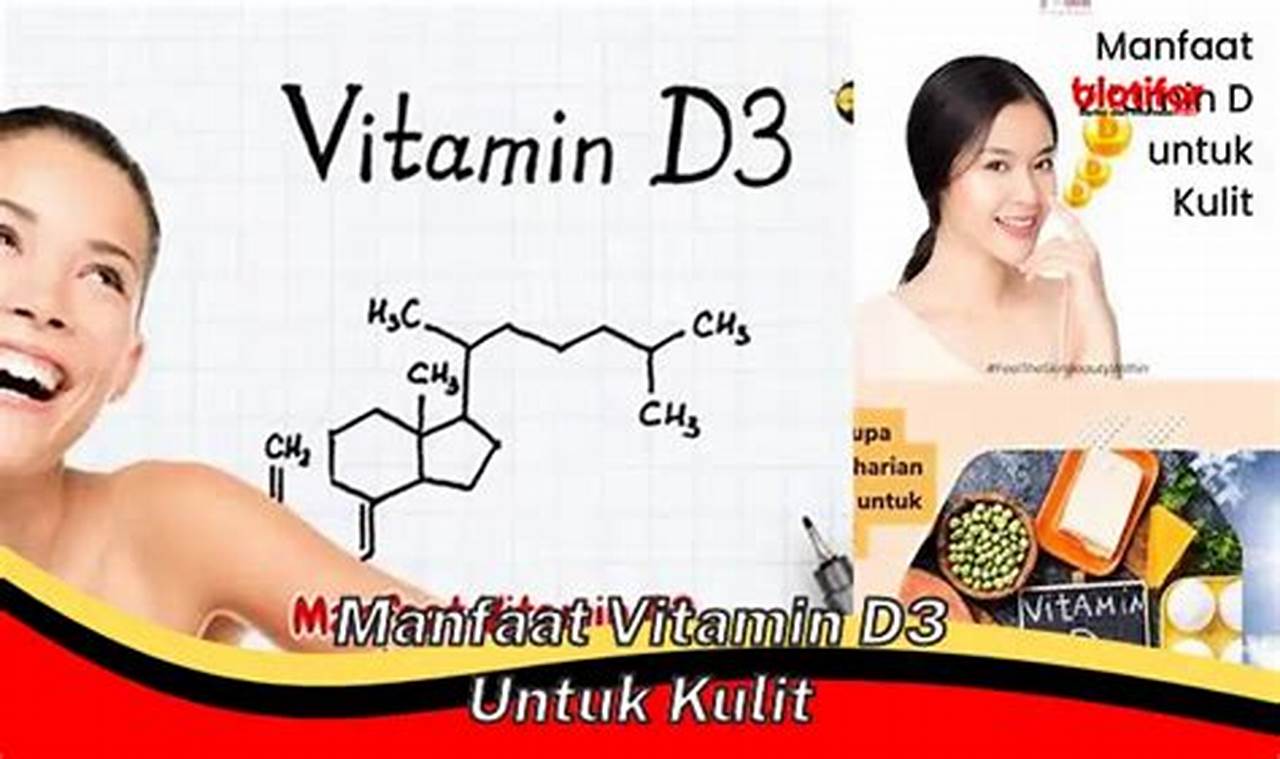 Temukan Manfaat Vitamin D3 untuk Kulit yang Belum Anda Ketahui